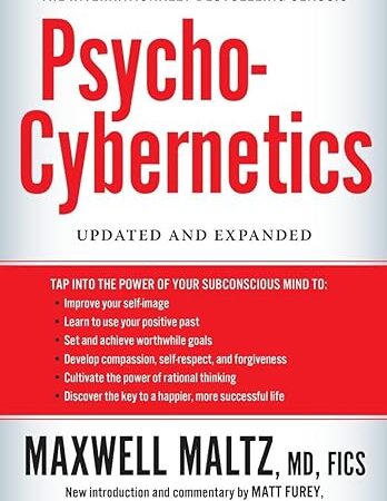 Psycho-Cybernetics: Updated and Expanded