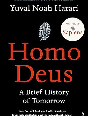 Homo Deus: A Brief History of Tomorrow Harari, Yuval Noah Paperback – 23 March 2017