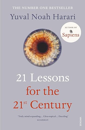 21 Lessons for the 21st Century [Paperback] Yuval Noah Harari Paperback – 1 January 2019